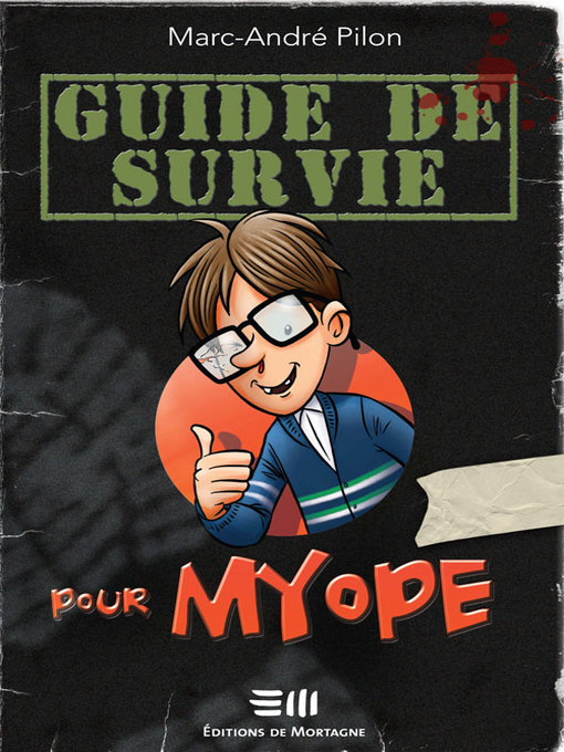 Title details for Guide de survie pour myope by Pilon Marc-André - Available